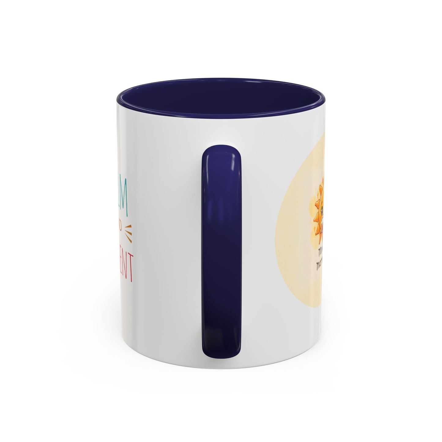Mindful Mornings Accent Coffee Mug - 11oz & 15oz Motivational Drinkware